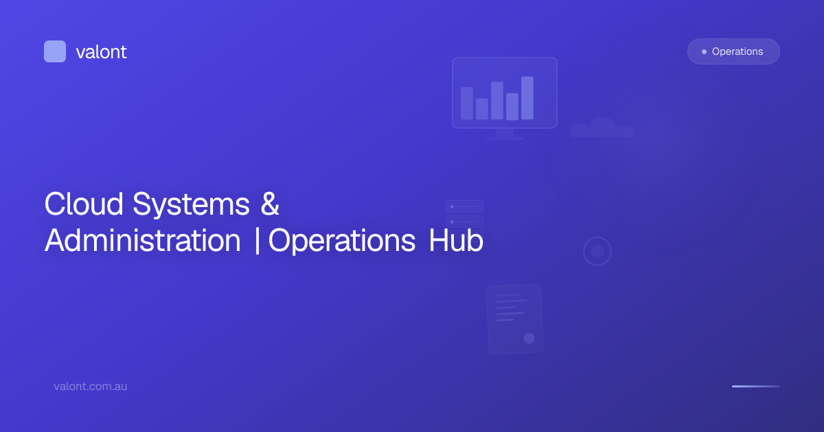 Cloud Systems & Administration | Operations Hub | Valont