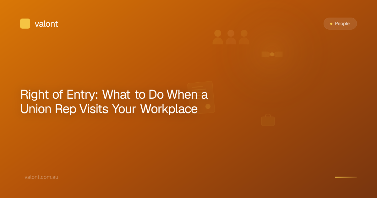 Right of Entry: What to Do When a Union Rep Visits Your Workplace