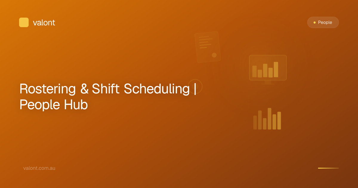 Rostering & Shift Scheduling | People Hub | Valont