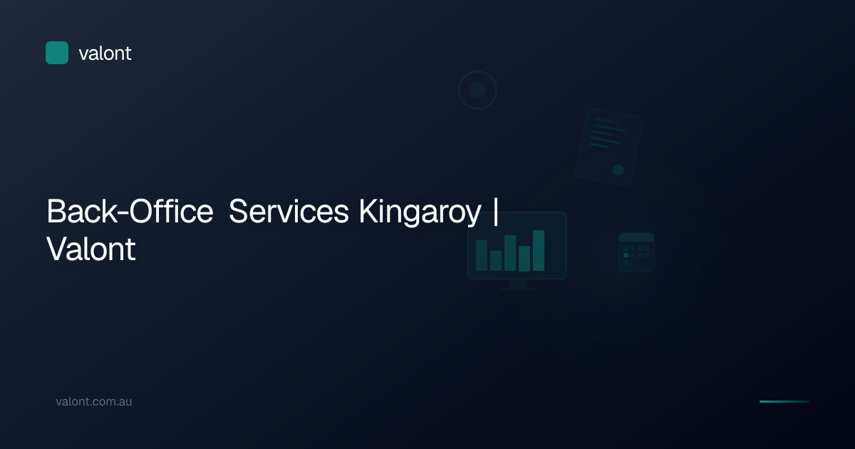 Back-Office Services Kingaroy | Valont