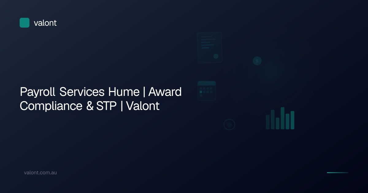 Payroll Services Hume | Award Compliance & STP | Valont