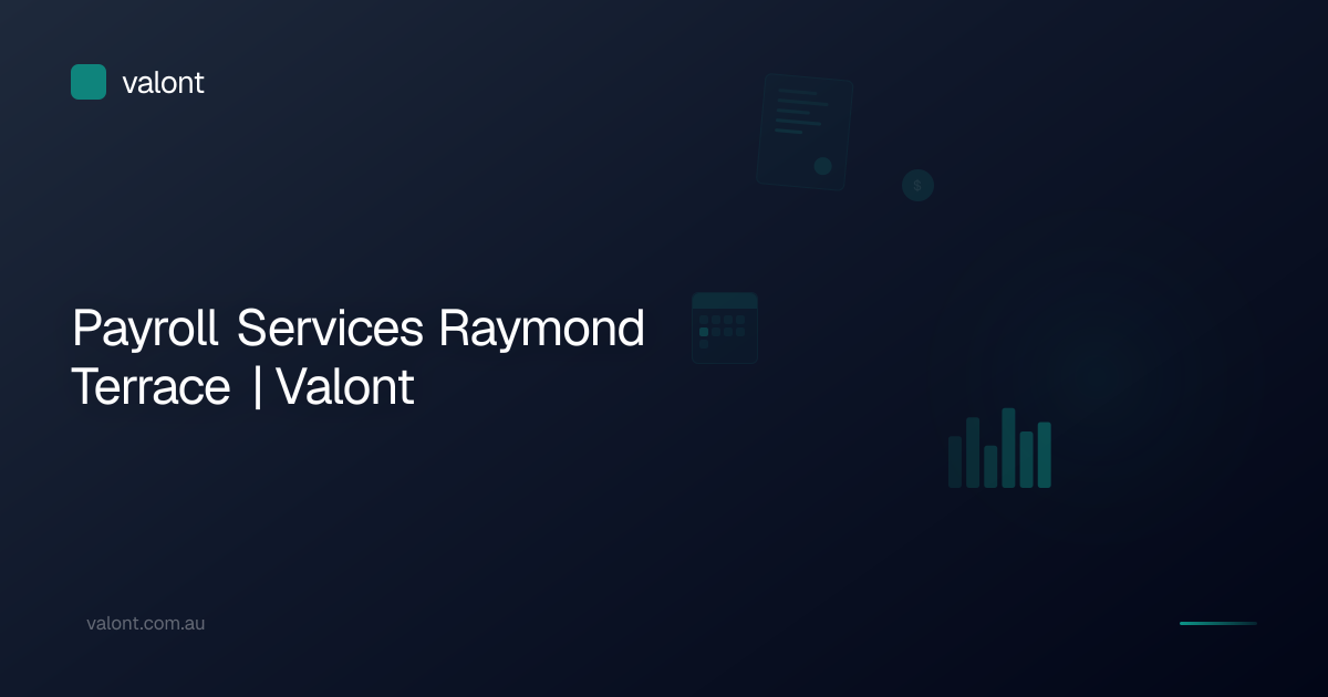 Payroll Services Raymond Terrace | Valont
